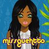 missguehtto