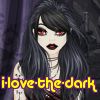 i-love-the-dark