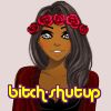 bitch-shutup
