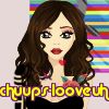 chuups-looveuh