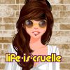 life-is-cruelle